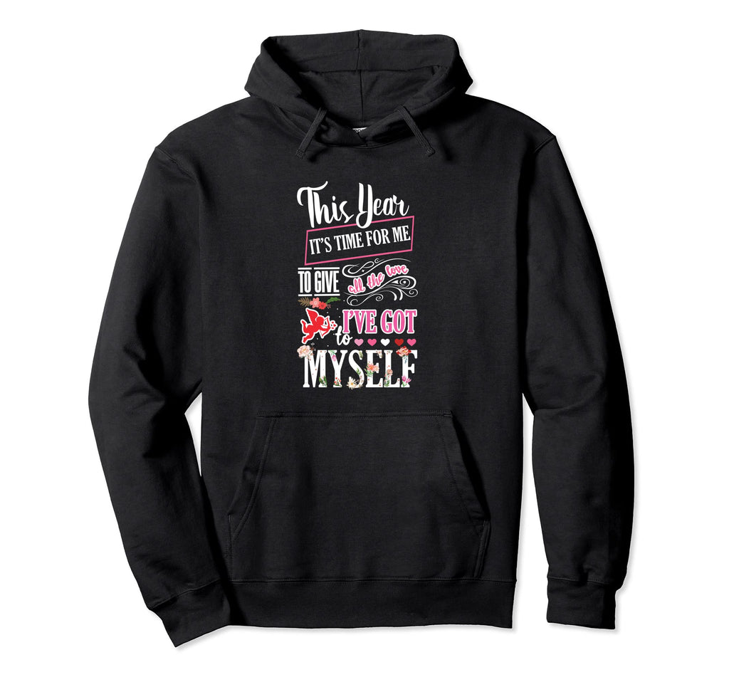 Self Appreciation Love Valentines Day Hoodie - Minimalist Print Unisex - T-Shirt, Sweatshirt, Hoodie
