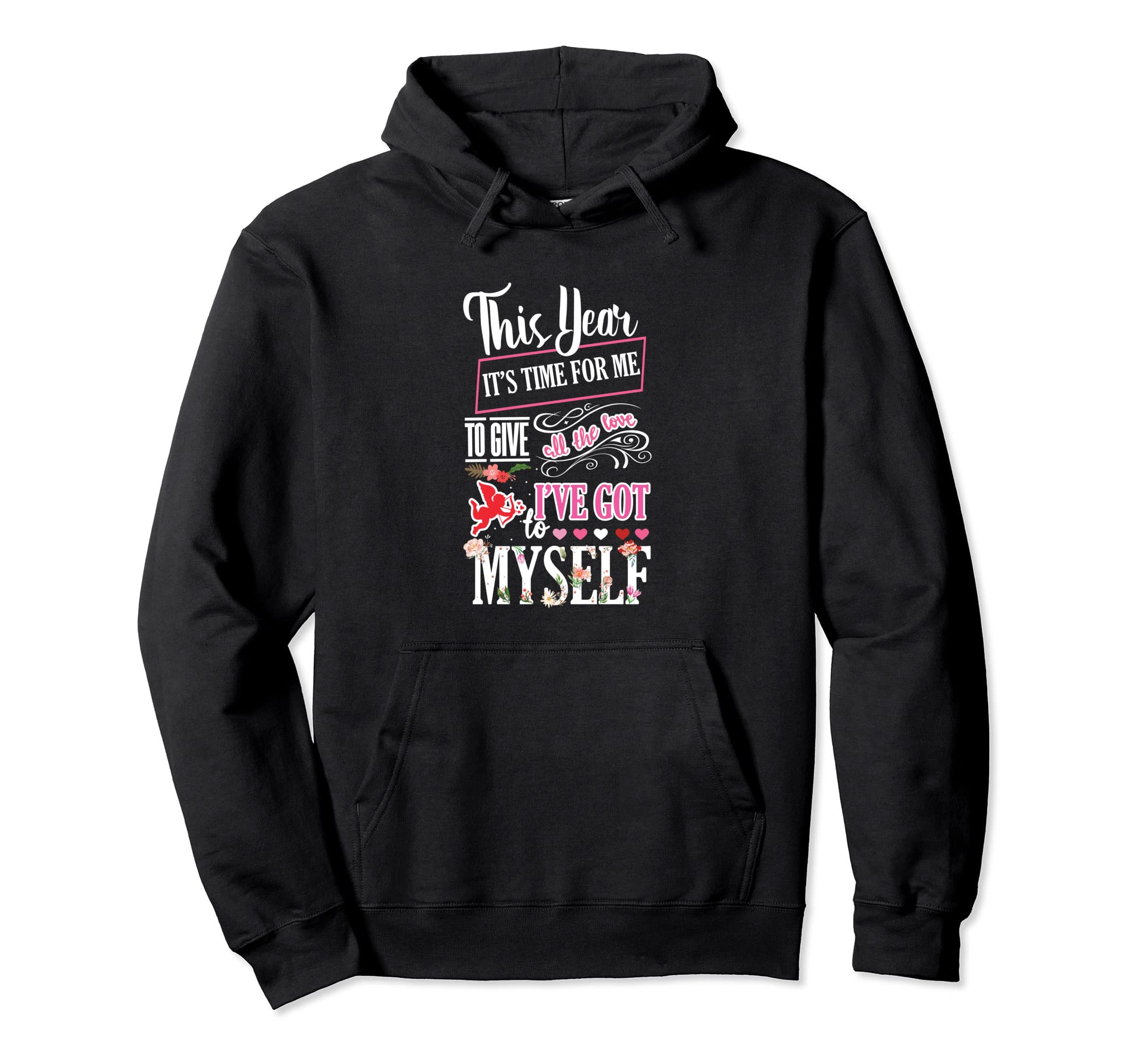 Self Appreciation Love Valentines Day Hoodie - Minimalist Print Unisex - T-Shirt, Sweatshirt, Hoodie