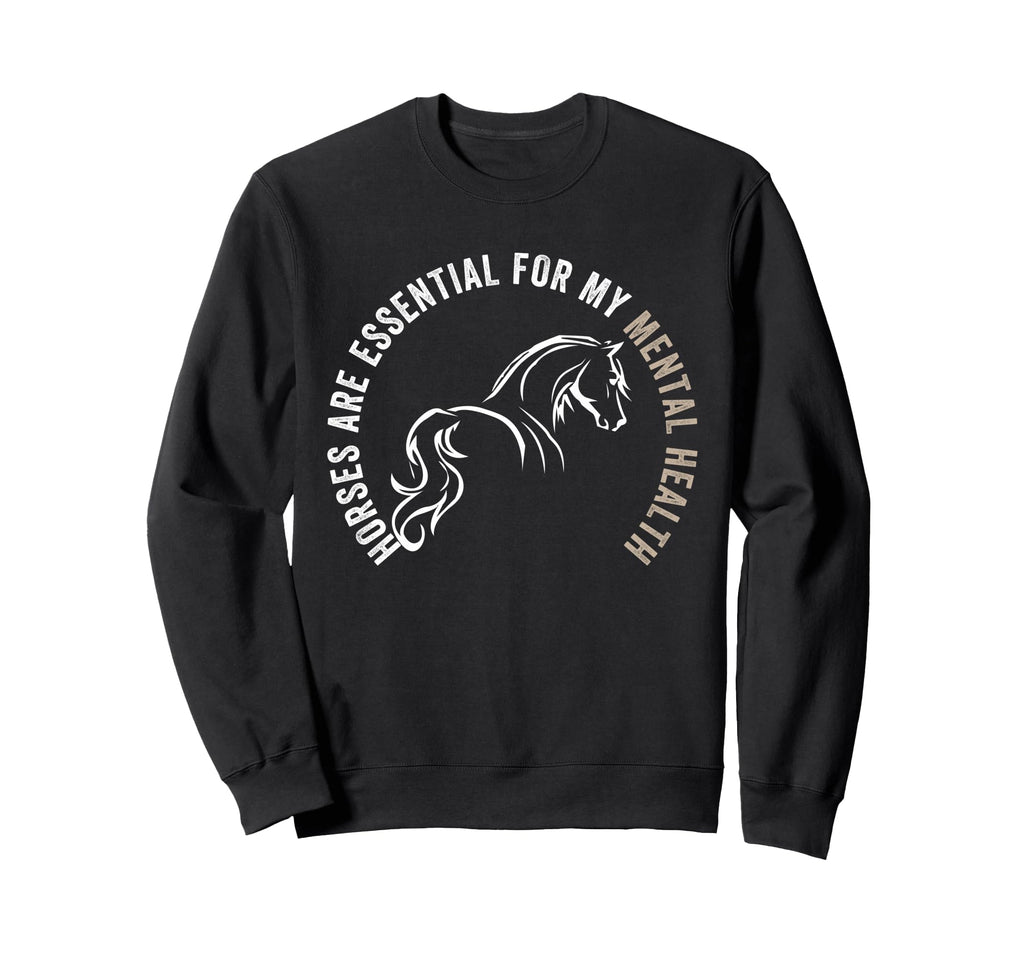 Horses Are My Mental Health Horses Sweatshirt - Graphic Print Men Women - T-Shirt, Sweatshirt, Hoodie