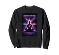 Frequency Over Noise Meditation Sweatshirt - Aesthetic Graphic Men Women - T-Shirt, Sweatshirt, Hoodie