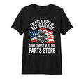 Im Not Always My Garage Sometimes T-Shirt - Casual Everyday Wear Men Women - T-Shirt, Sweatshirt, Hoodie