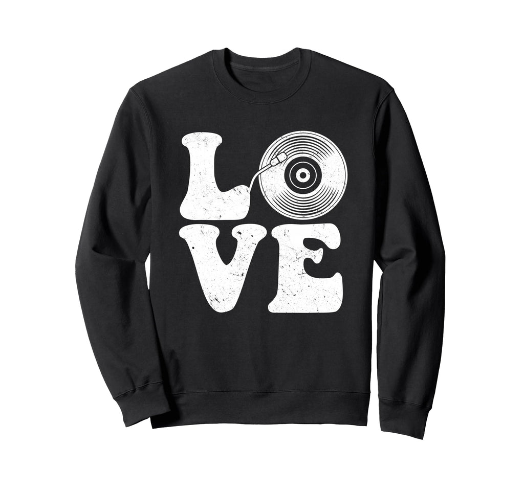 Love Vinyl Records Collector Record Sweatshirt - Aesthetic Graphic Unisex - T-Shirt, Sweatshirt, Hoodie