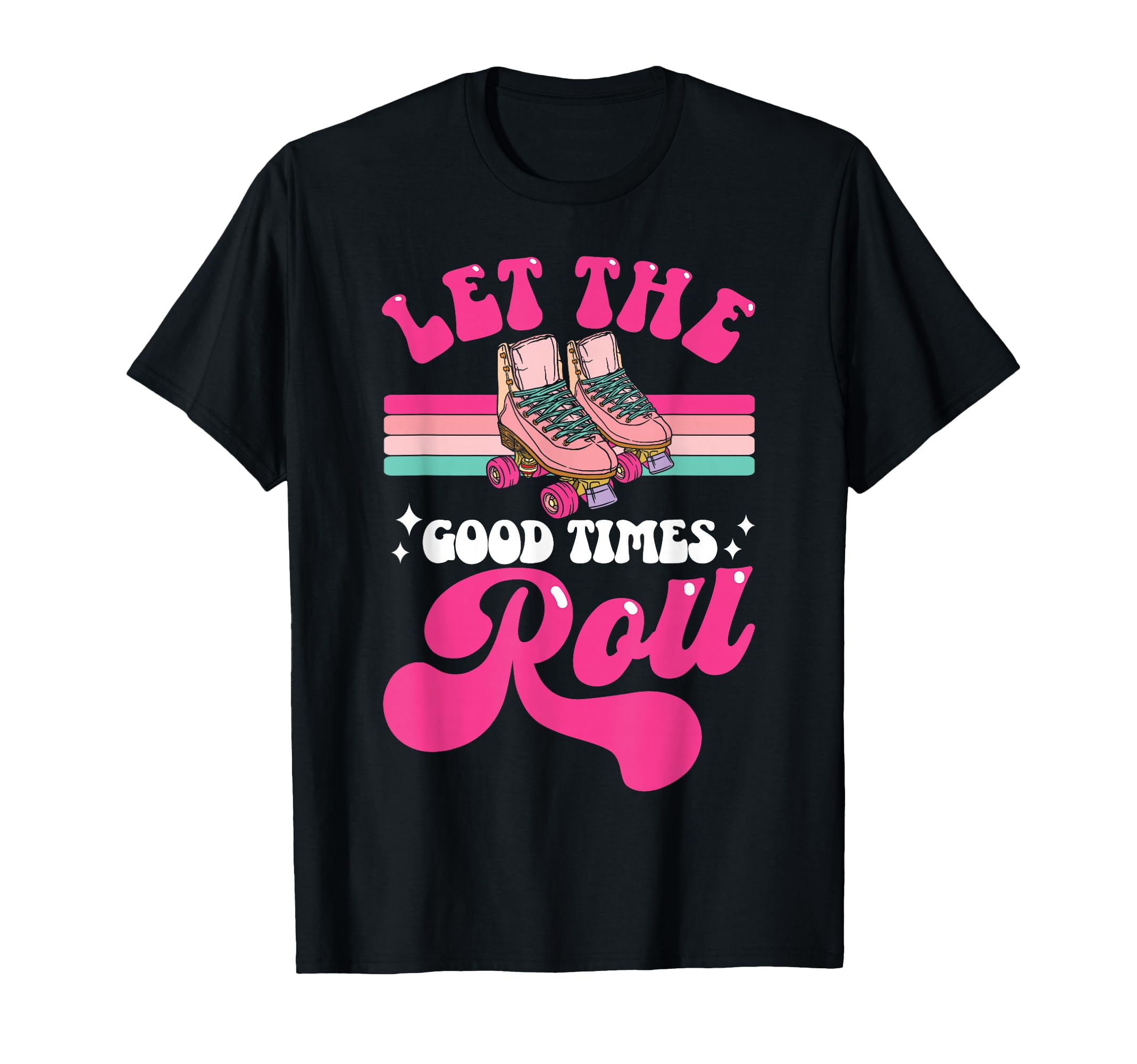 Roller Skating Skate 1970S Let Good T-Shirt - Custom Art Print Men Women - T-Shirt, Sweatshirt, Hoodie