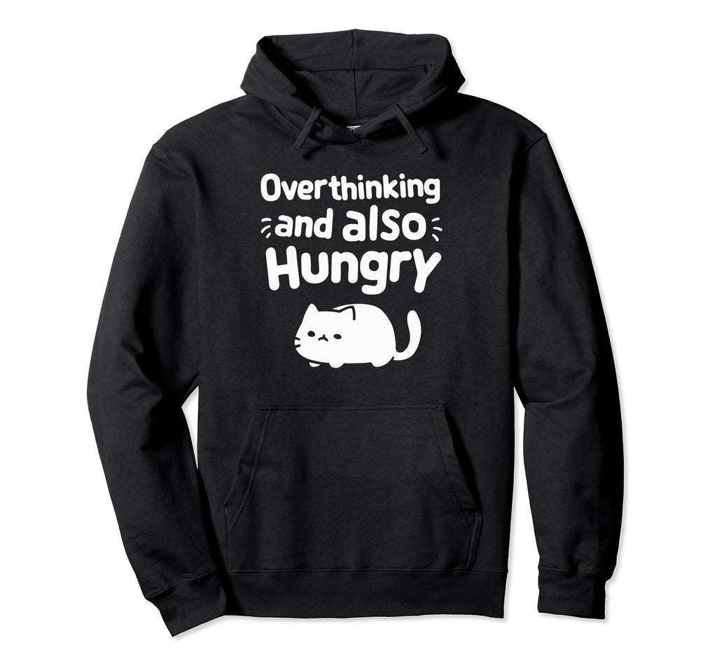 Hungry Overthinker Food Anxiety Emotional T-Shirt - Graphic Print Unisex - T-Shirt, Sweatshirt, Hoodie