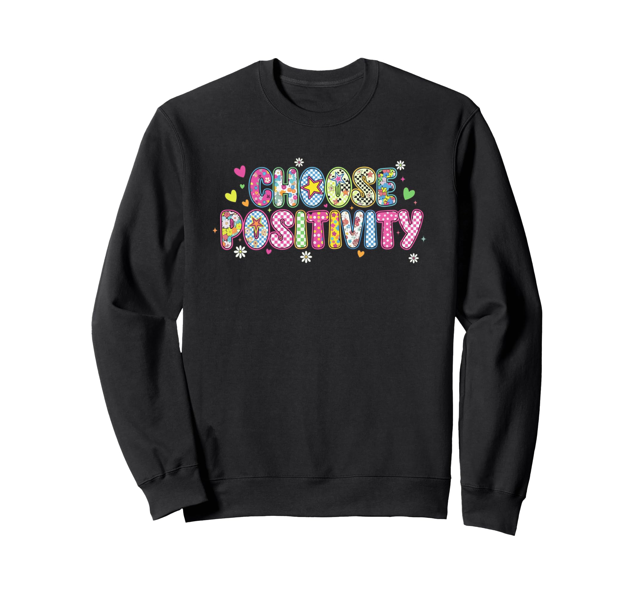 Choose Positivity Happy Choose Sweatshirt - Streetwear Style for Adults - T-Shirt, Sweatshirt, Hoodie