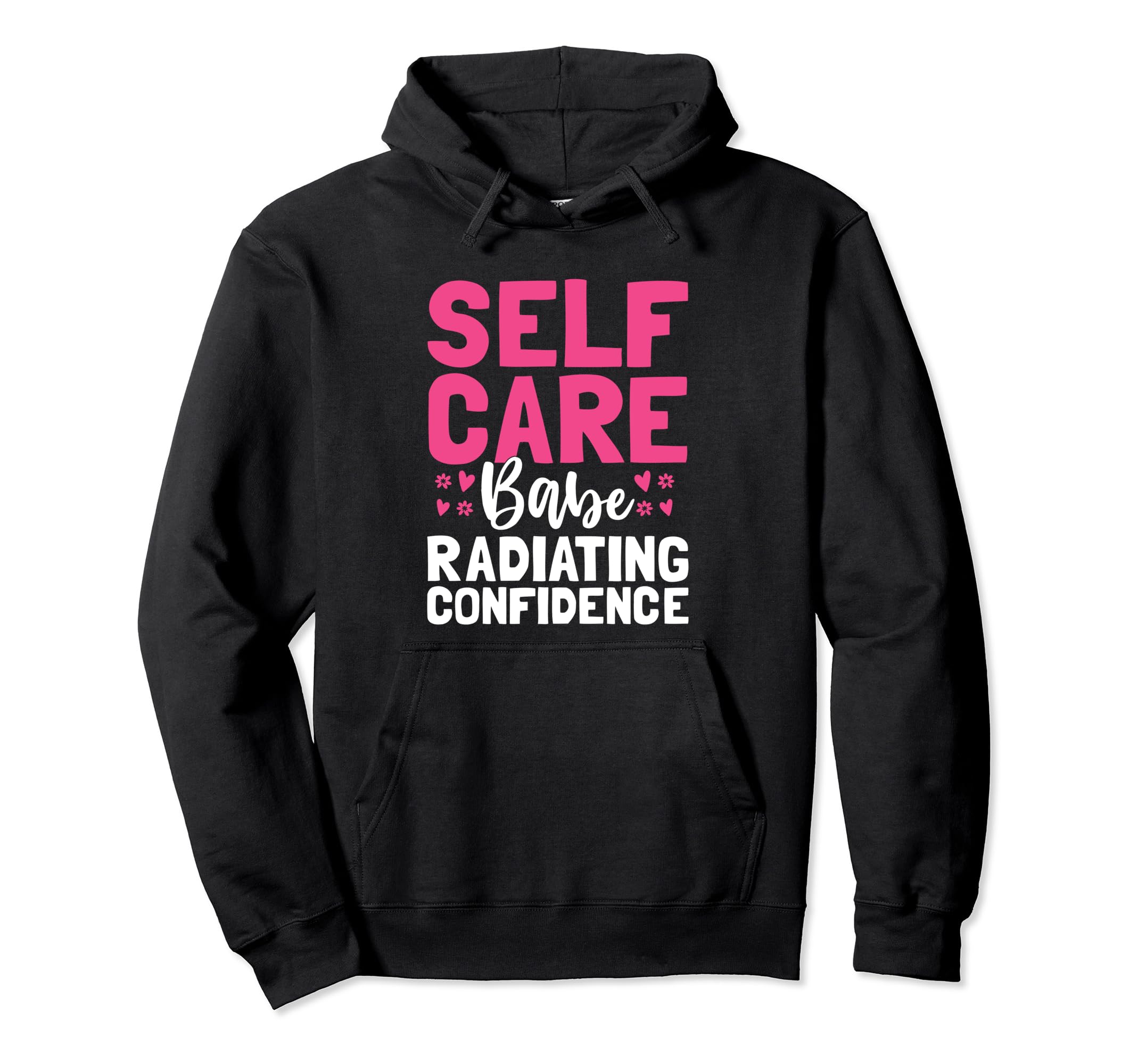 Funny Self Care Love Wellness Mental Hoodie - Custom Art Print for Adults - T-Shirt, Sweatshirt, Hoodie
