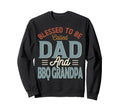 Blessed To Be Called Dad And Bbq Grandpa Sweatshirt - Graphic Print Unisex - T-Shirt, Sweatshirt, Hoodie