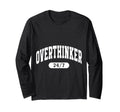 Overthinker Arch Motivation T-Shirt - Casual Everyday Wear for Adults - T-Shirt, Sweatshirt, Hoodie