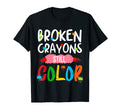 Broken Crayons Still Color Mental T-Shirt - Casual Everyday Wear Unisex - T-Shirt, Sweatshirt, Hoodie