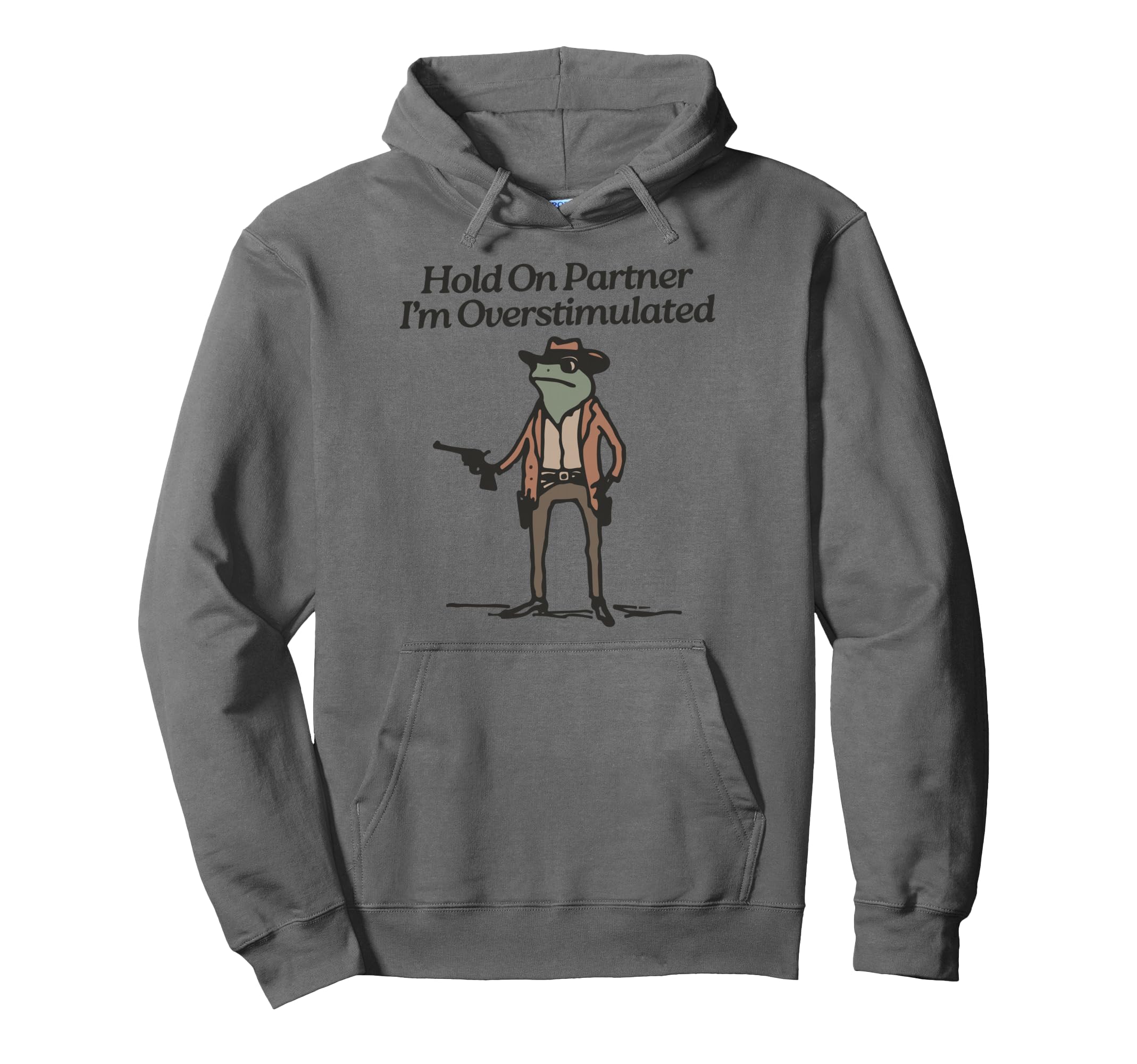 Hold Partner Im Overstimulated Cowboy Hoodie - Novelty Apparel Men Women - T-Shirt, Sweatshirt, Hoodie