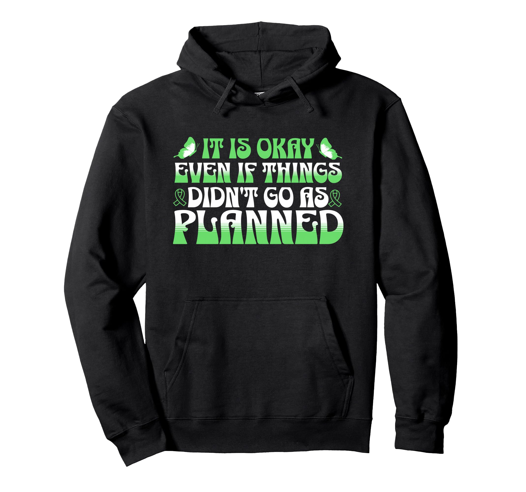 It Is Okay Even If Things Didnt Go As Hoodie - Minimalist Print Unisex - T-Shirt, Sweatshirt, Hoodie