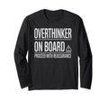 Overthinker Board Proceed Reassurance T-Shirt - Graphic Print Unisex - T-Shirt, Sweatshirt, Hoodie