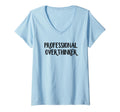 Womens Professional Overthinker V Neck T-Shirt - Graphic Print Unisex - T-Shirt, Sweatshirt, Hoodie