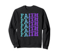Faith Mental Health Awareness Sweatshirt - Aesthetic Graphic Unisex - T-Shirt, Sweatshirt, Hoodie