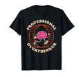 Brain Professional Overthinker T-Shirt - Custom Art Print Unisex - T-Shirt, Sweatshirt, Hoodie