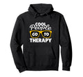 People Go To Therapy Mental Health Hoodie - Streetwear Style for Adults - T-Shirt, Sweatshirt, Hoodie