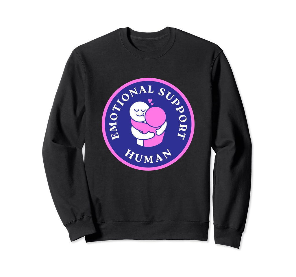 Emotional Support Human Sweatshirt - Unique Graphic for Adults - T-Shirt, Sweatshirt, Hoodie