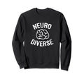 Neurodiverse Brain Sped Teacher Sweatshirt - Novelty Apparel Unisex - T-Shirt, Sweatshirt, Hoodie