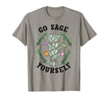 Go Sage Yourself Spiritual Crystals T-Shirt - Streetwear Style Unisex - T-Shirt, Sweatshirt, Hoodie