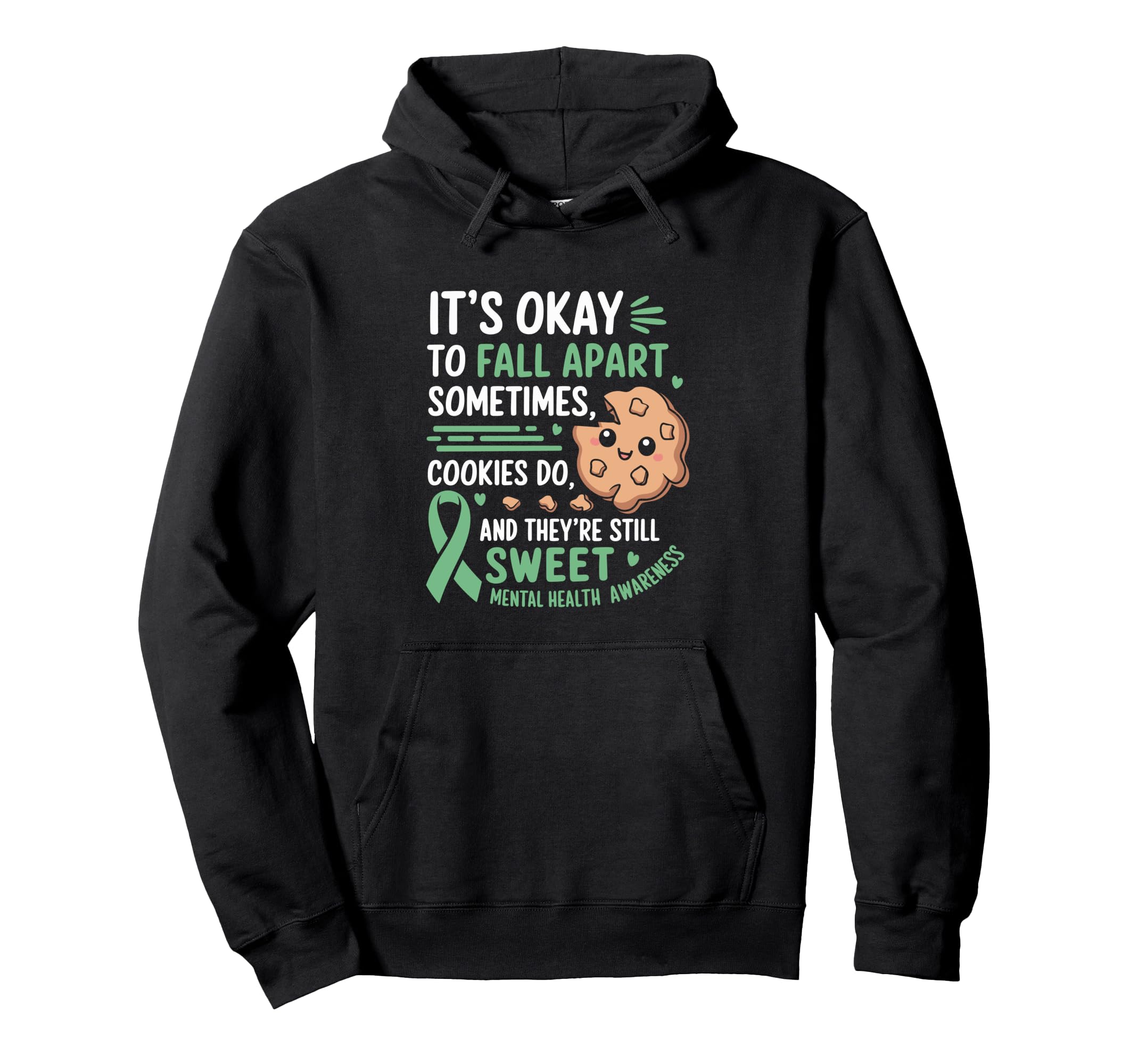 Funny Cookie Mental Health Awareness Hoodie - Custom Art Print Unisex - T-Shirt, Sweatshirt, Hoodie