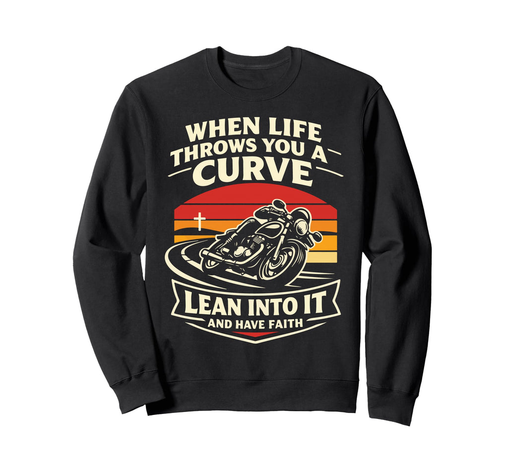 Christian Motorcycle Biker When Life Sweatshirt - Graphic Print for Adults - T-Shirt, Sweatshirt, Hoodie