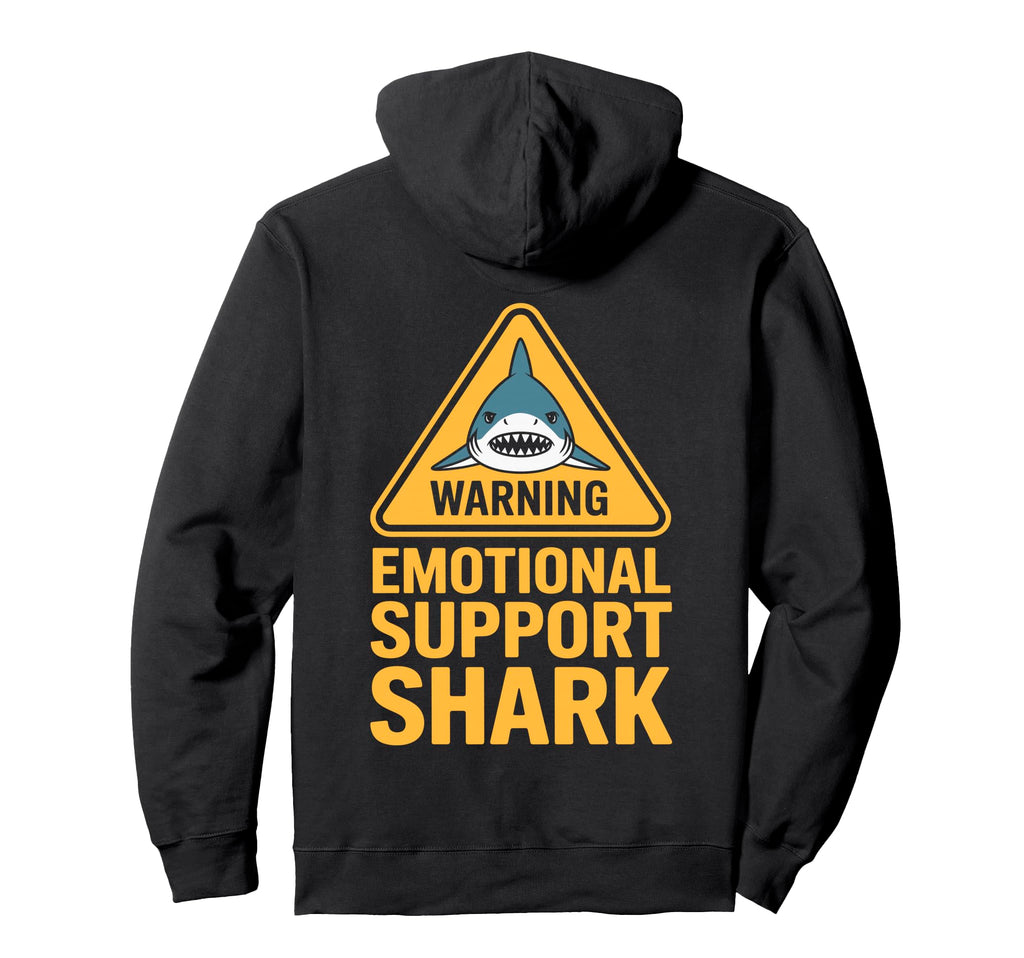 Emotional Support Shark Do Not Pet Gifts Hoodie - Streetwear Style Unisex - T-Shirt, Sweatshirt, Hoodie