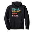 Mama Mommy Mom Bruh Hoodie - Unique Graphic for Adults - T-Shirt, Sweatshirt, Hoodie