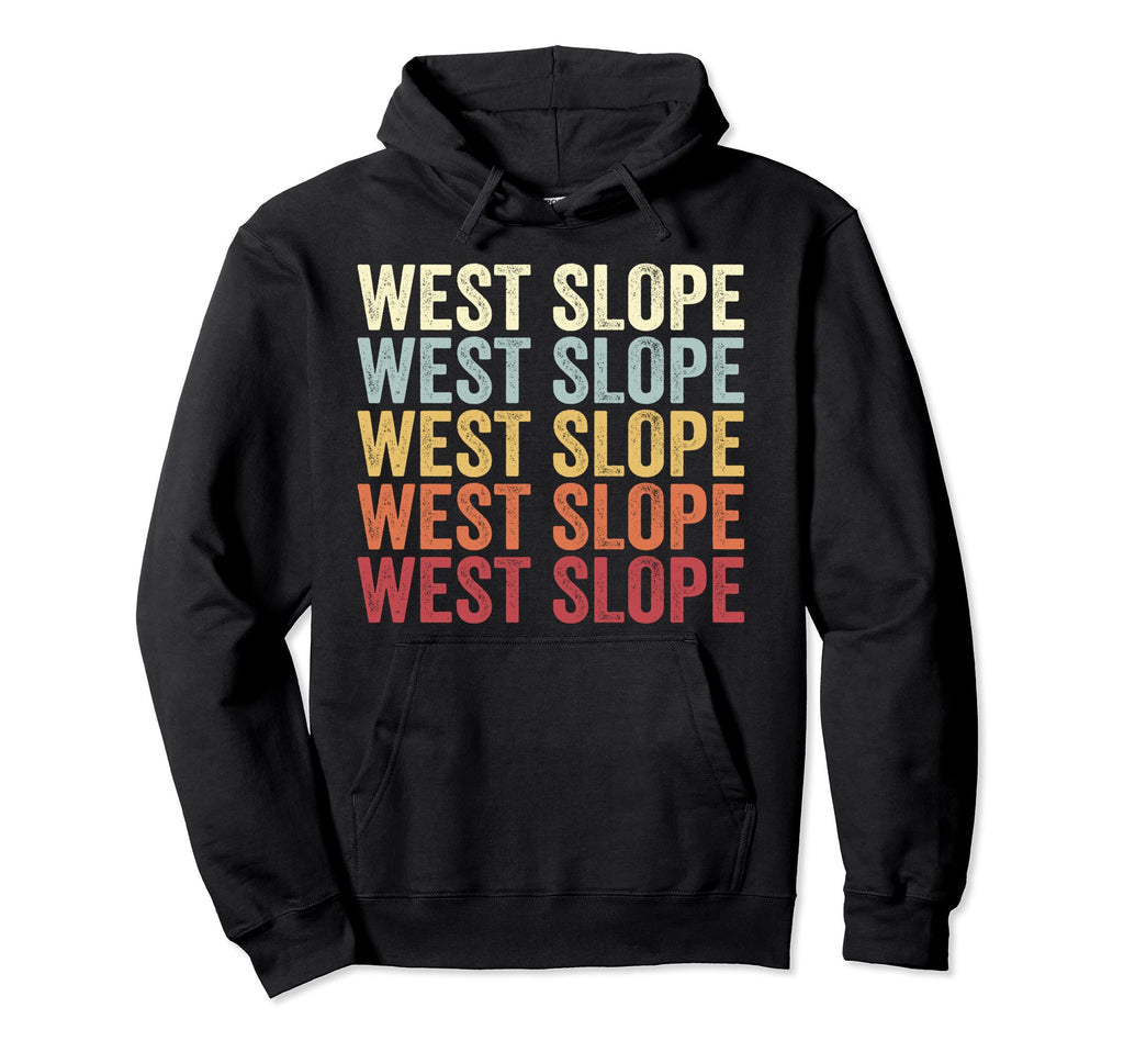 West Slope Oregon West Slope Or Text Hoodie - Fun Novelty Design Unisex - T-Shirt, Sweatshirt, Hoodie