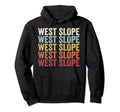 West Slope Oregon West Slope Or Text Hoodie - Fun Novelty Design Unisex - T-Shirt, Sweatshirt, Hoodie