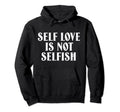 Self Care Positive Inspiration Sweatshirt - Casual Everyday Wear Men Women - T-Shirt, Sweatshirt, Hoodie