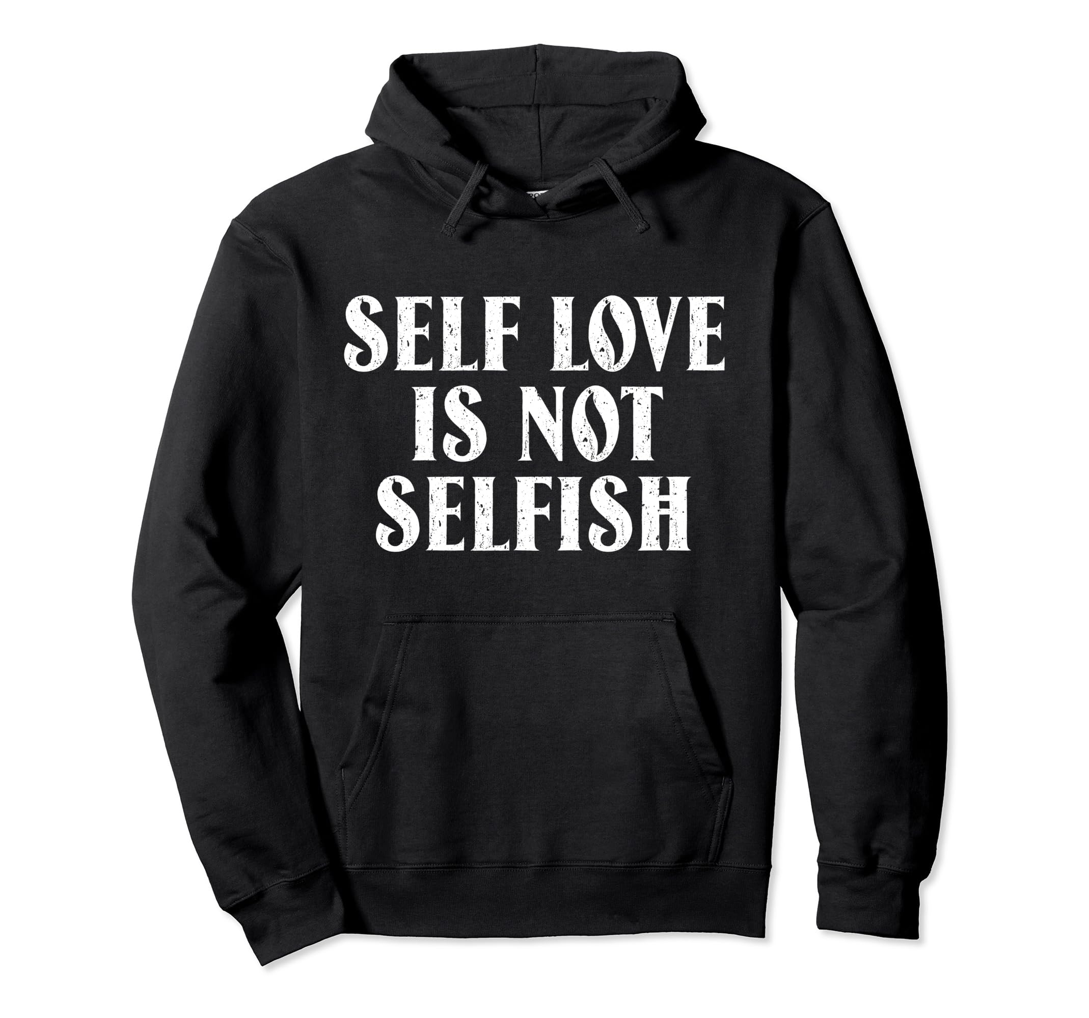 Self Care Positive Inspiration Sweatshirt - Casual Everyday Wear Men Women - T-Shirt, Sweatshirt, Hoodie