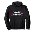 Neurodivergent Adhd Autism Dyslexia Hoodie - Novelty Apparel Men Women - T-Shirt, Sweatshirt, Hoodie