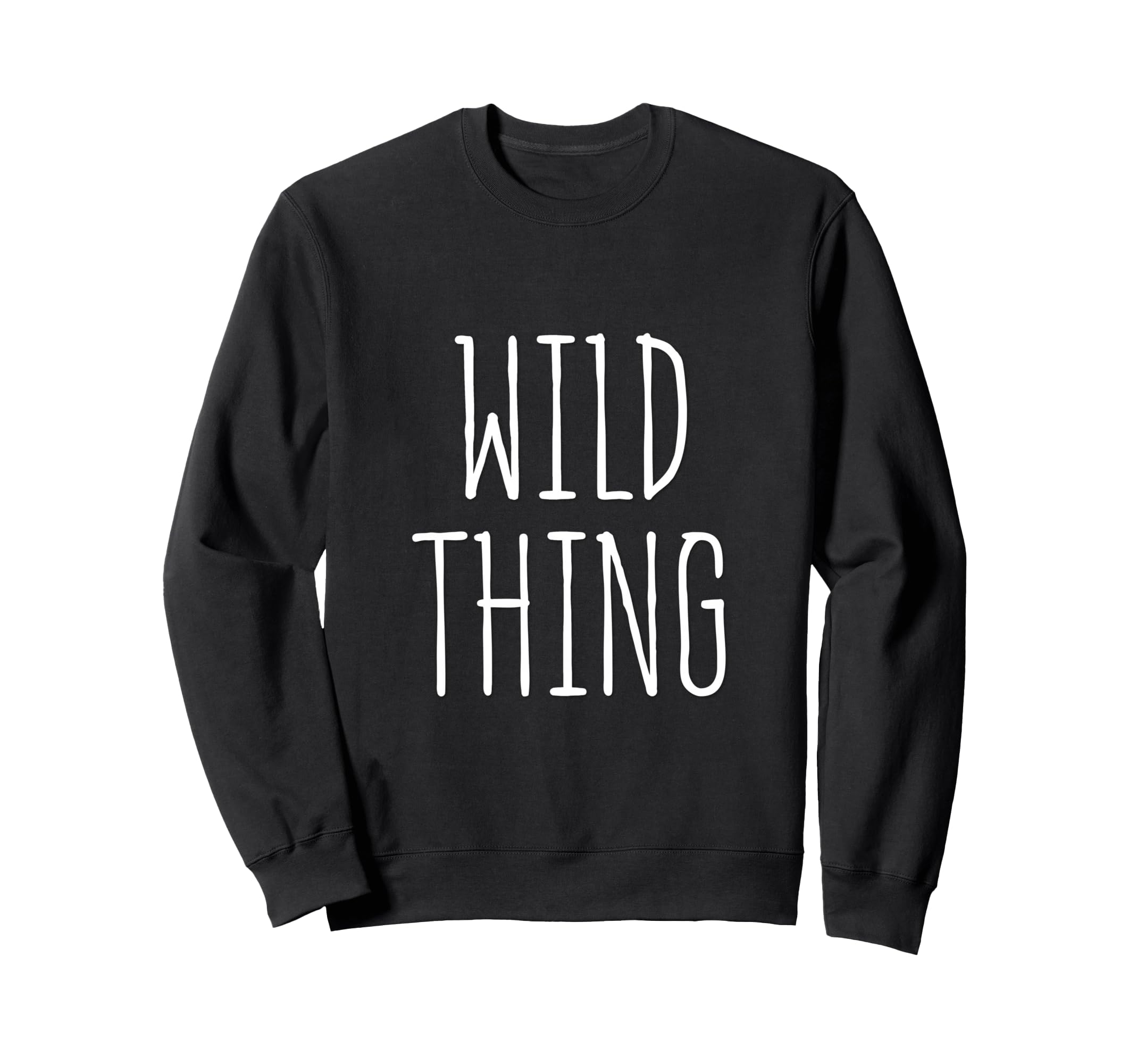Wild Thing Minimalist Typography Sweatshirt - Graphic Print for Adults - T-Shirt, Sweatshirt, Hoodie