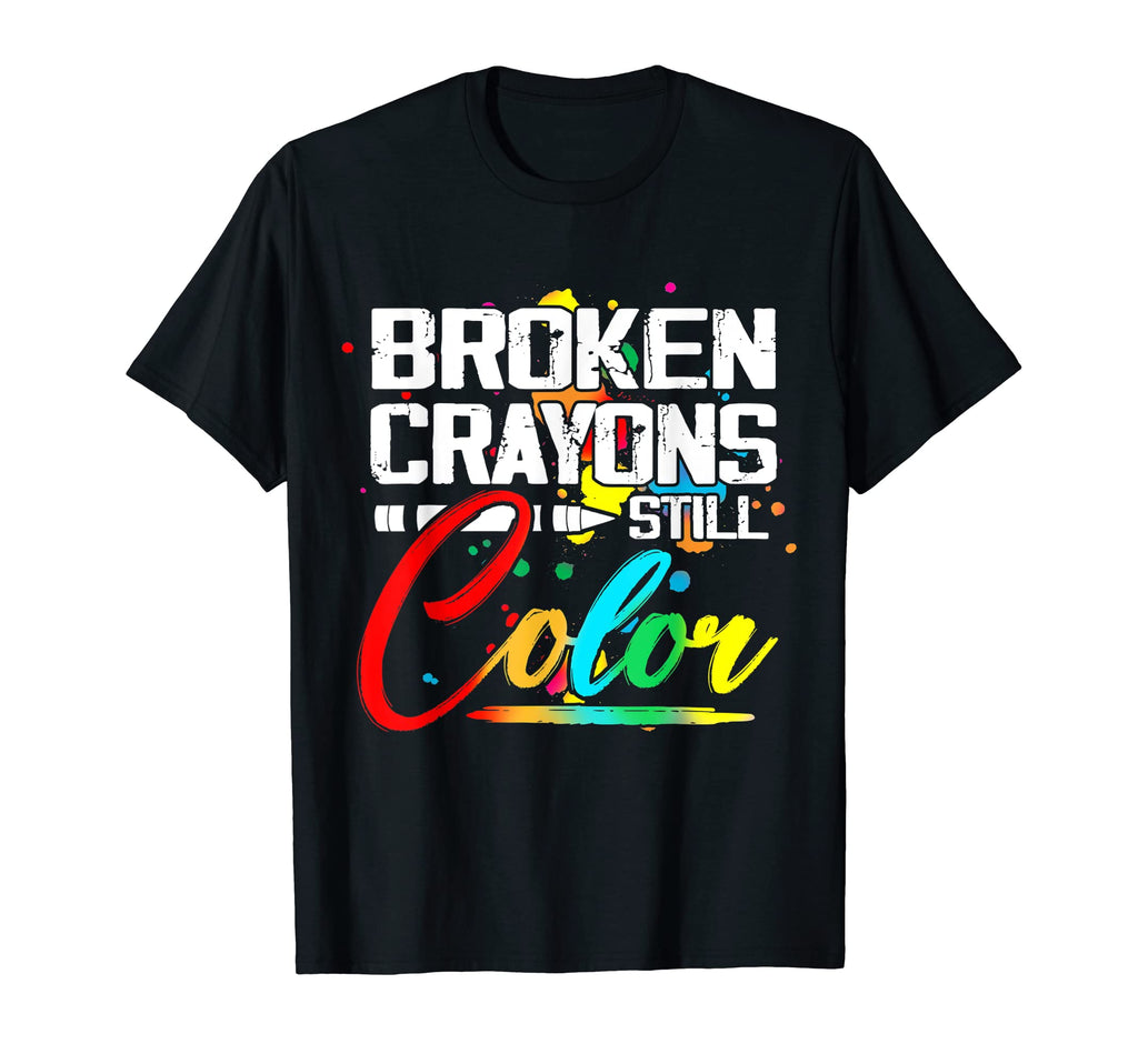 Broken Crayons Still Color Mental T-Shirt - Trendy Graphic Men Women - T-Shirt, Sweatshirt, Hoodie