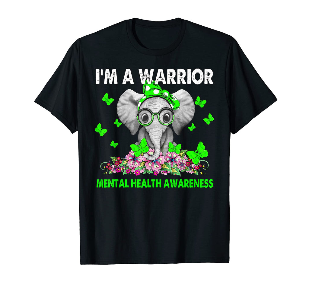 Elephant Im Warrior Mental Health T-Shirt - Trendy Graphic Men Women - T-Shirt, Sweatshirt, Hoodie