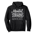 Mental Health Advocate Hoodie - Trendy Graphic for Adults - T-Shirt, Sweatshirt, Hoodie