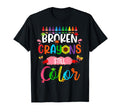 Broken Crayons Still Color Mental T-Shirt - Unique Graphic Men Women - T-Shirt, Sweatshirt, Hoodie