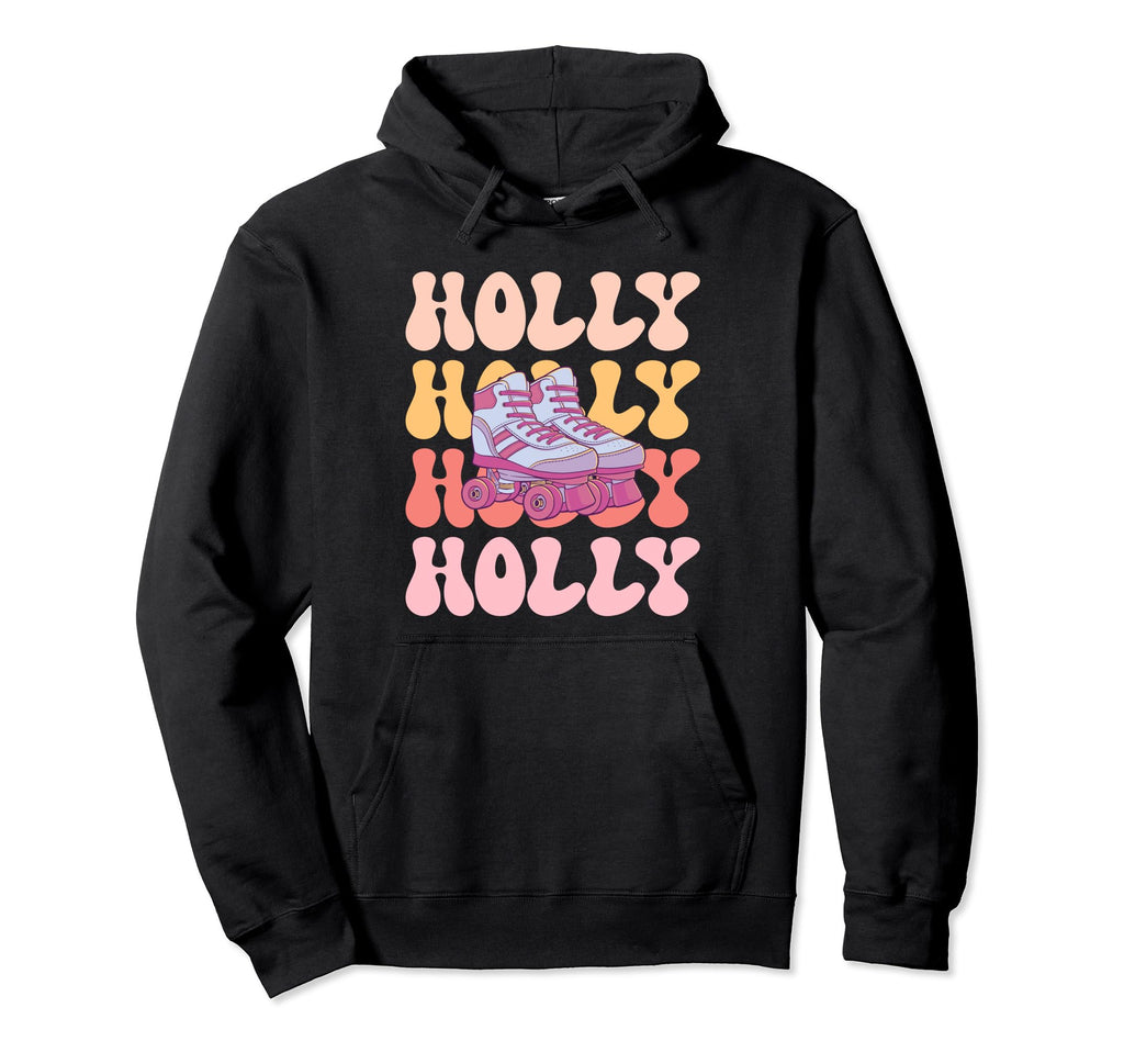 Holly Name Roller Skating Hobby Hoodie - Novelty Apparel Unisex - T-Shirt, Sweatshirt, Hoodie