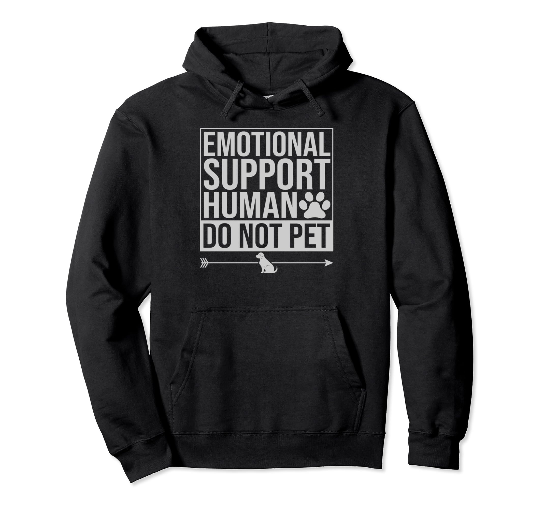 Emotional Support Human Do Not Pet Service Hoodie - Unique Graphic Unisex - T-Shirt, Sweatshirt, Hoodie