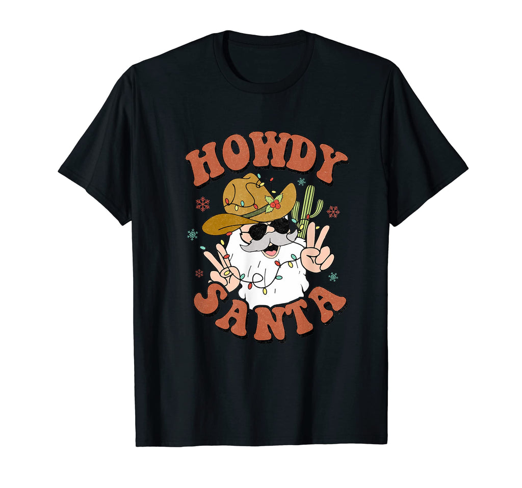 Howdy Santa Cowboy Santa Cowboy Western T-Shirt - Novelty Apparel Men Women - T-Shirt, Sweatshirt, Hoodie