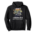 I Dont Snore I Dream Im Motorcycle Hoodie - Graphic Print Men Women - T-Shirt, Sweatshirt, Hoodie