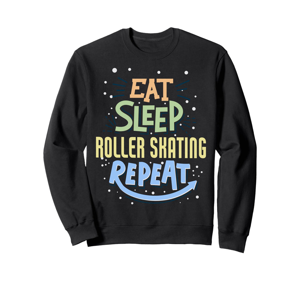 Eat Sleep Roller Skating Repeat Sweatshirt - Aesthetic Graphic for Adults - T-Shirt, Sweatshirt, Hoodie