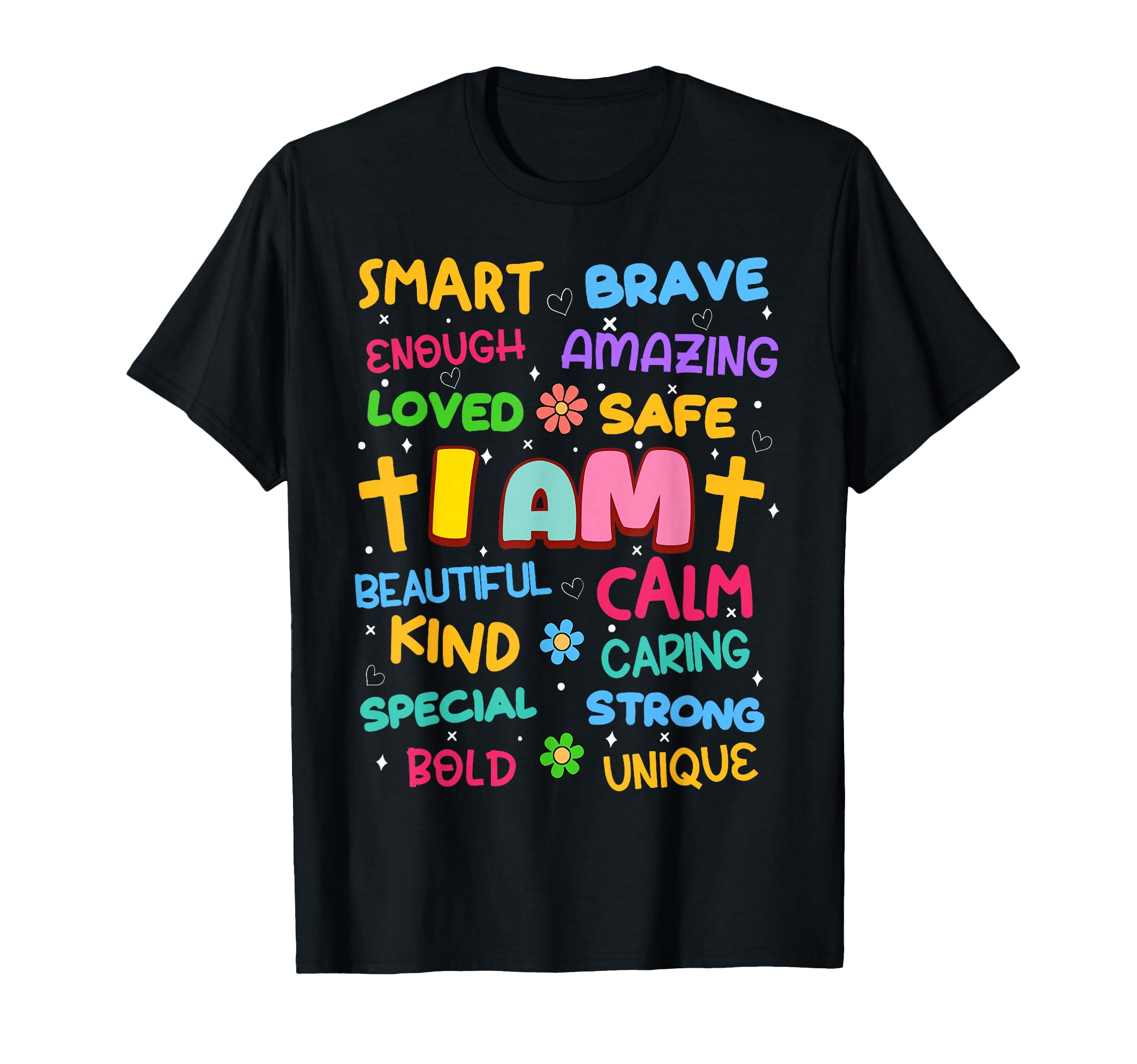 I Am Daily Affirmation Colorful Christian T-Shirt - Graphic Print Men Women - T-Shirt, Sweatshirt, Hoodie