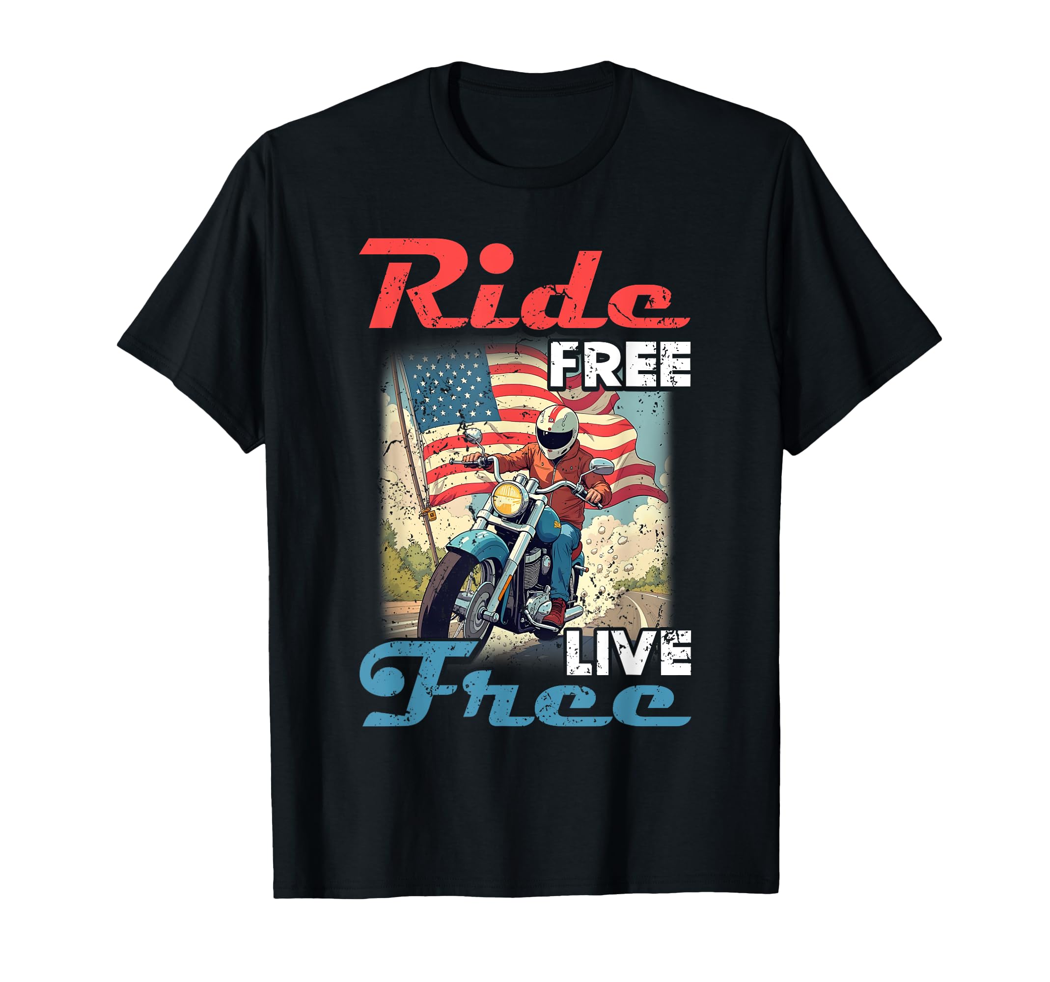 Ride Free Live Free Motorcycle 4Th T-Shirt - Minimalist Print for Adults - T-Shirt, Sweatshirt, Hoodie