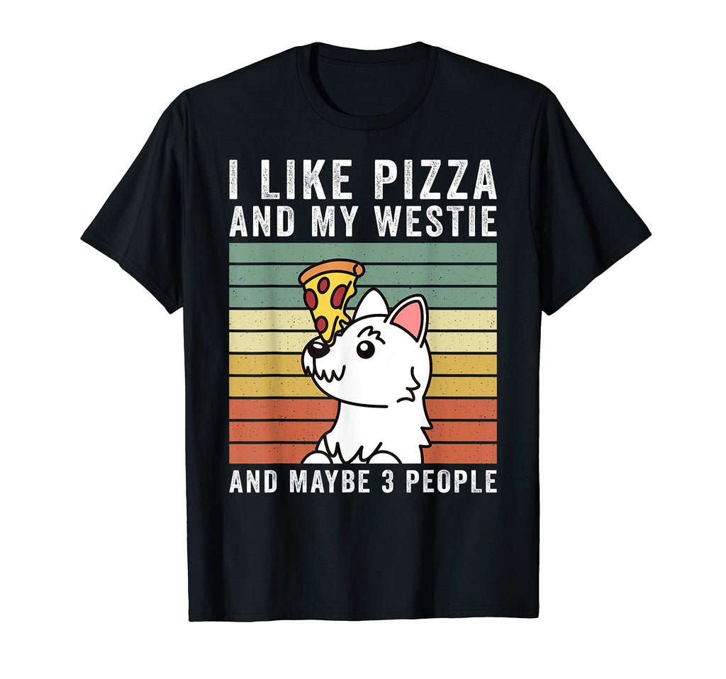 I Like Pizza Westie Dog T-Shirt - Aesthetic Graphic Men Women - T-Shirt, Sweatshirt, Hoodie