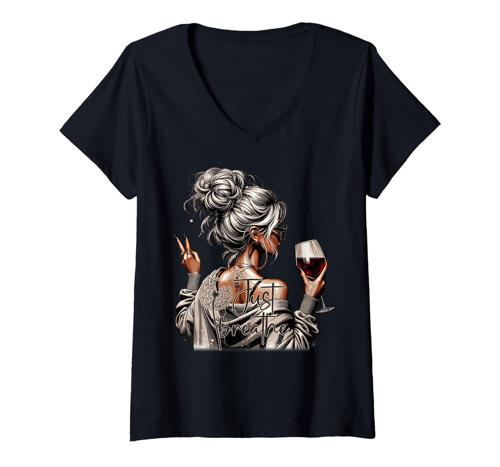 Womens Messy Bun Wine Just Breathe T-Shirt - Streetwear Style Men Women - T-Shirt, Sweatshirt, Hoodie