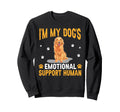 Im My Dogs Emotional Support Human Sweatshirt - Custom Art Print Men Women - T-Shirt, Sweatshirt, Hoodie