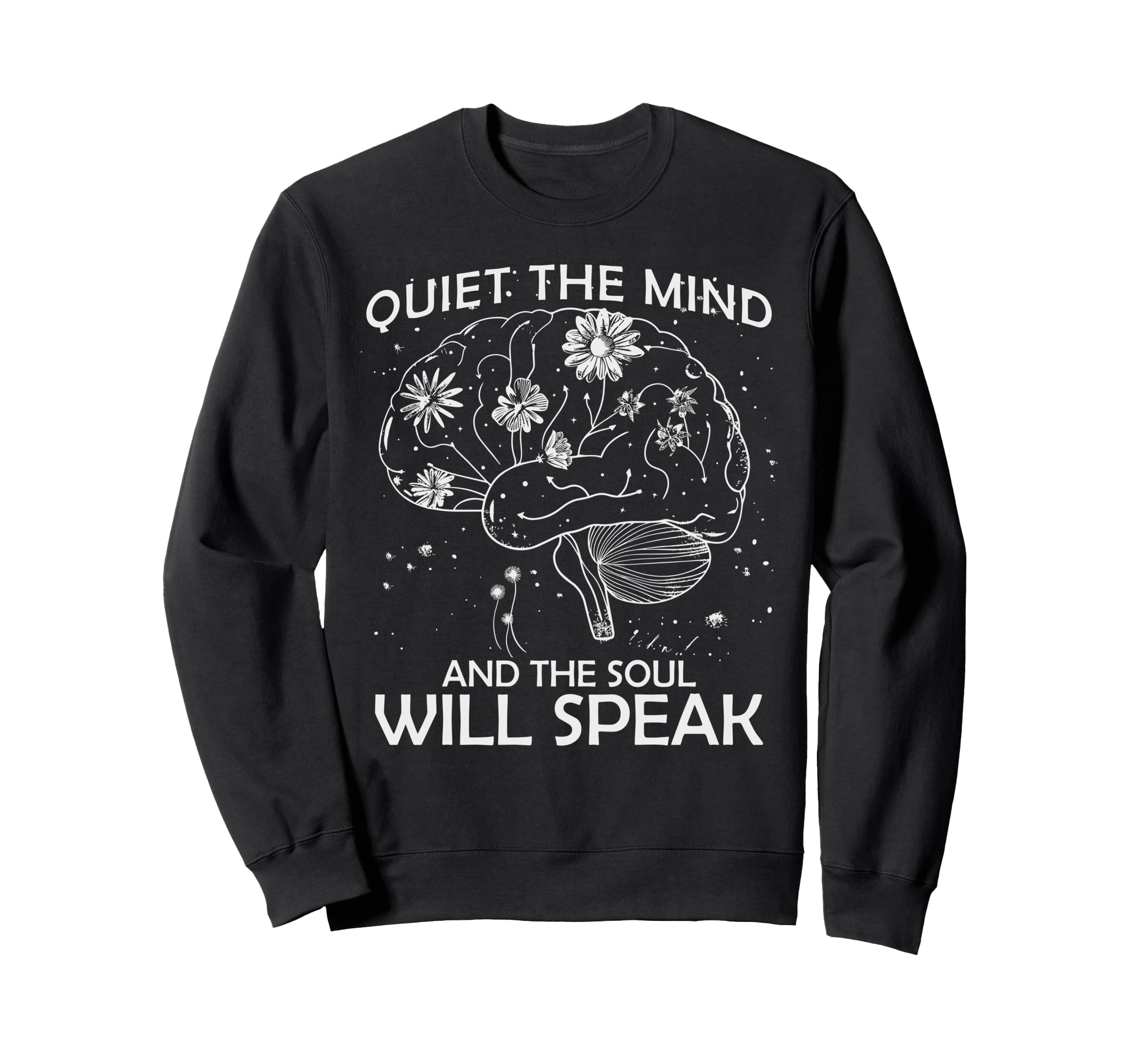 Quiet Mind Mental Wellness Mindfulness Sweatshirt - Graphic Print Unisex - T-Shirt, Sweatshirt, Hoodie