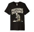 Professional Overthinker Anxiety T-Shirt - Minimalist Print Men Women - T-Shirt, Sweatshirt, Hoodie