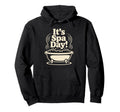 Its Spa Day Wellness Relax Calm Self Hoodie - Custom Art Print for Adults - T-Shirt, Sweatshirt, Hoodie